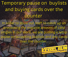 Temporary pause on accepting buylists/cards over the counter