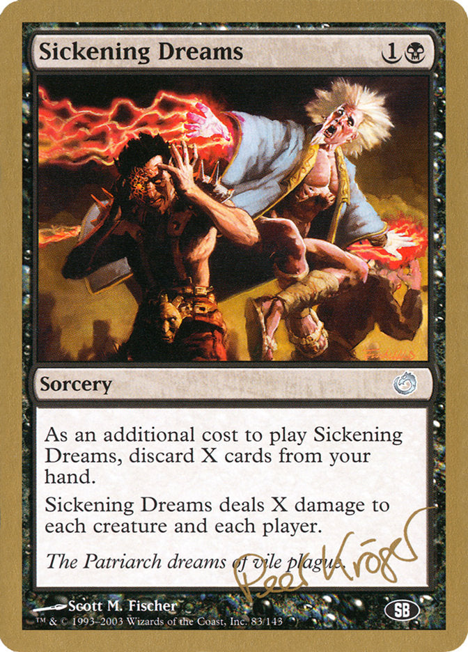 Sickening Dreams (Peer Kroger) (SB) [World Championship Decks 2003] | Kessel Run Games Inc. 