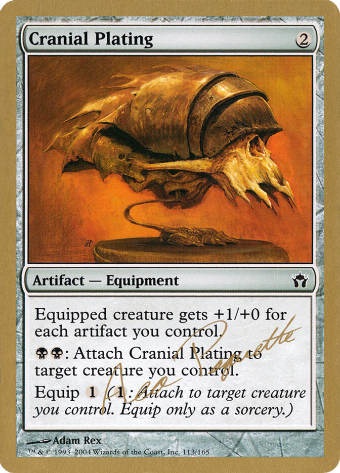 Cranial Plating (Aeo Paquette) [World Championship Decks 2004] | Kessel Run Games Inc. 