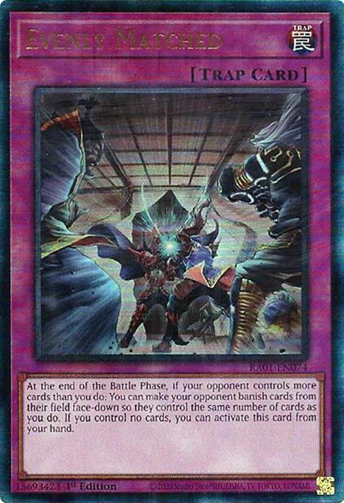 Evenly Matched [RA01-EN074] Prismatic Ultimate Rare | Kessel Run Games Inc. 