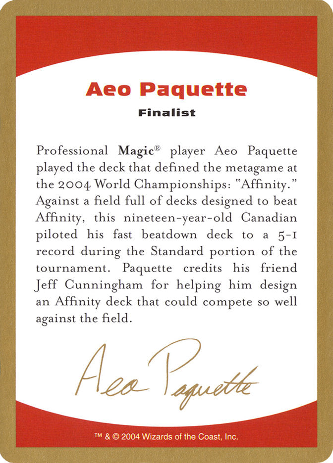 Aeo Paquette Bio [World Championship Decks 2004] | Kessel Run Games Inc. 