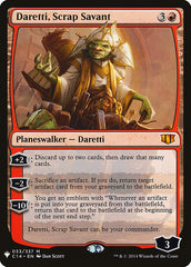 Daretti, Scrap Savant (C14) [The List] | Kessel Run Games Inc. 