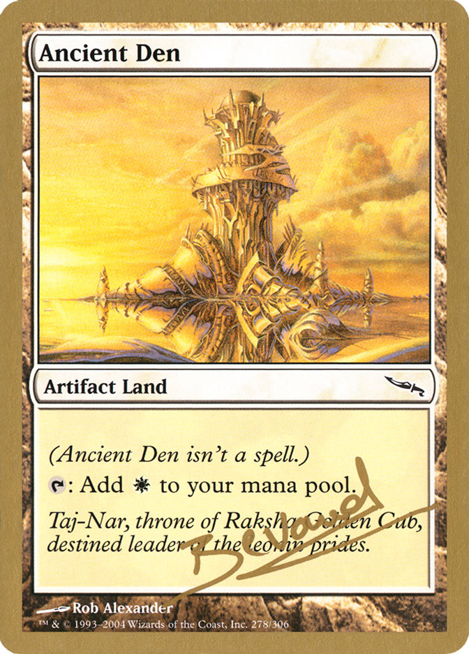 Ancient Den (Manuel Bevand) [World Championship Decks 2004] | Kessel Run Games Inc. 