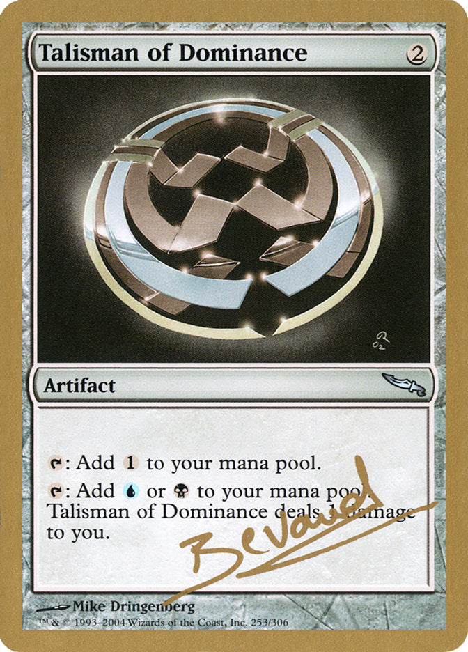 Talisman of Dominance (Manuel Bevand) [World Championship Decks 2004] | Kessel Run Games Inc. 