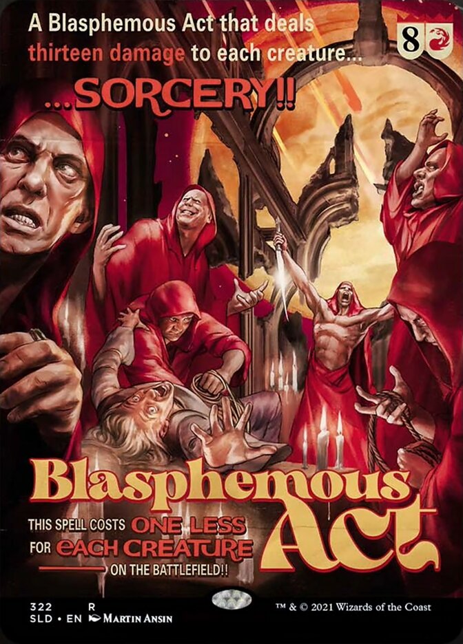 Blasphemous Act [Secret Lair Drop Series] | Kessel Run Games Inc. 