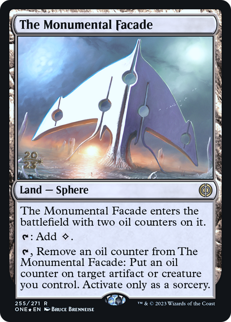 The Monumental Facade [Phyrexia: All Will Be One Prerelease Promos] | Kessel Run Games Inc. 