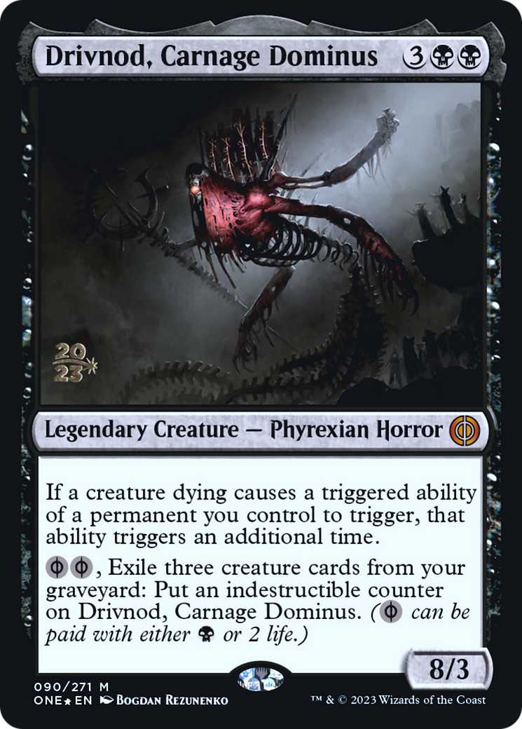 Drivnod, Carnage Dominus [Phyrexia: All Will Be One Prerelease Promos] | Kessel Run Games Inc. 