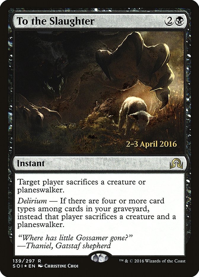 To the Slaughter [Shadows over Innistrad Prerelease Promos] | Kessel Run Games Inc. 