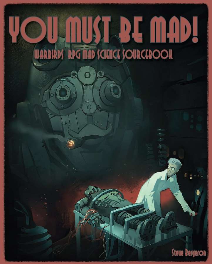 You must be Mad! Warbirds RPG Supplement | Kessel Run Games Inc. 