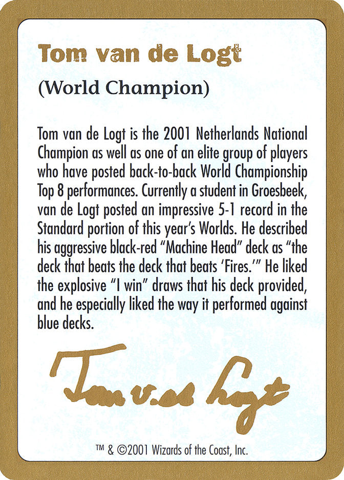 Tom van de Logt Bio [World Championship Decks 2001] | Kessel Run Games Inc. 