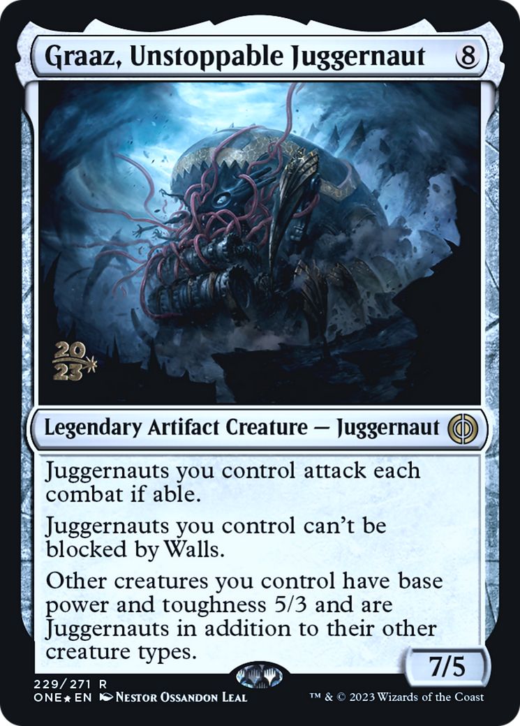 Graaz, Unstoppable Juggernaut [Phyrexia: All Will Be One Prerelease Promos] | Kessel Run Games Inc. 
