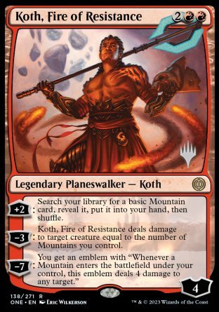 Koth, Fire of Resistance (Promo Pack) [Phyrexia: All Will Be One Promos] | Kessel Run Games Inc. 