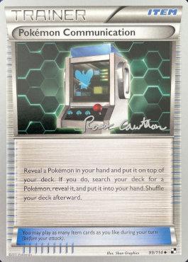 Pokemon Communication (99/114) (The Truth - Ross Cawthon) [World Championships 2011] | Kessel Run Games Inc. 
