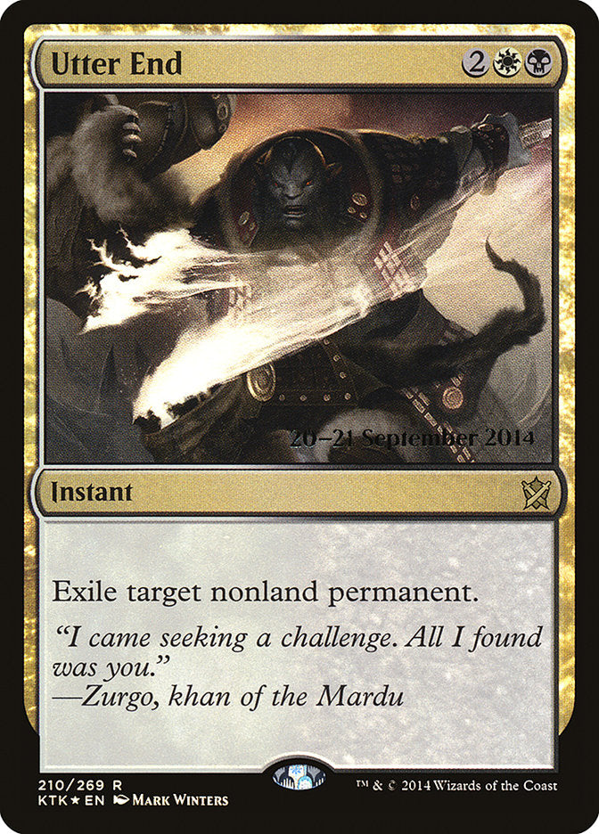 Utter End [Khans of Tarkir Prerelease Promos] | Kessel Run Games Inc. 