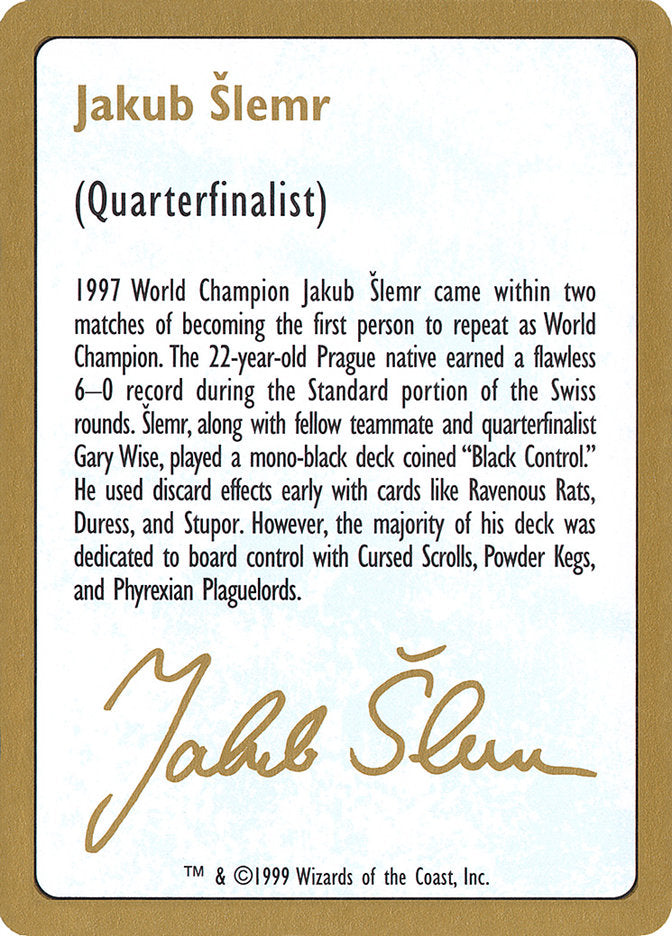 Jakub Slemr Bio [World Championship Decks 1999] | Kessel Run Games Inc. 