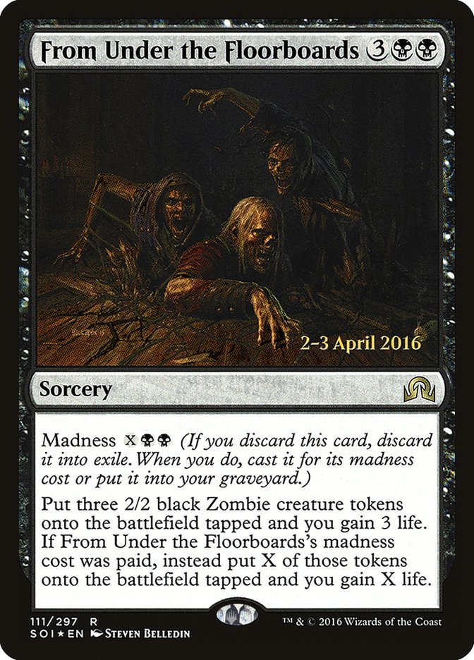 From Under the Floorboards [Shadows over Innistrad Prerelease Promos] | Kessel Run Games Inc. 