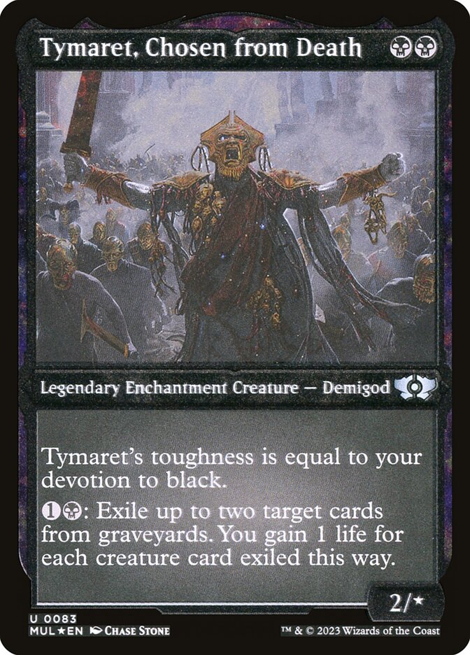 Tymaret, Chosen from Death (Foil Etched) [Multiverse Legends] | Kessel Run Games Inc. 