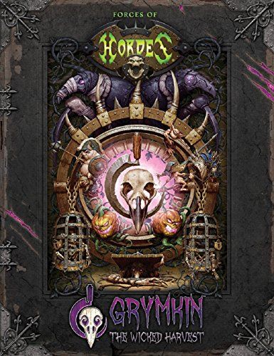 Forces of Hordes - Grymkin The Wicked Harvest Softcover | Kessel Run Games Inc. 
