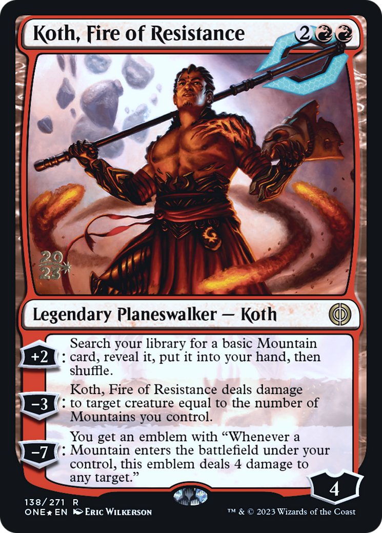 Koth, Fire of Resistance [Phyrexia: All Will Be One Prerelease Promos] | Kessel Run Games Inc. 