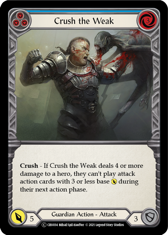 Crush the Weak (Blue) [U-CRU034] (Crucible of War Unlimited)  Unlimited Normal | Kessel Run Games Inc. 