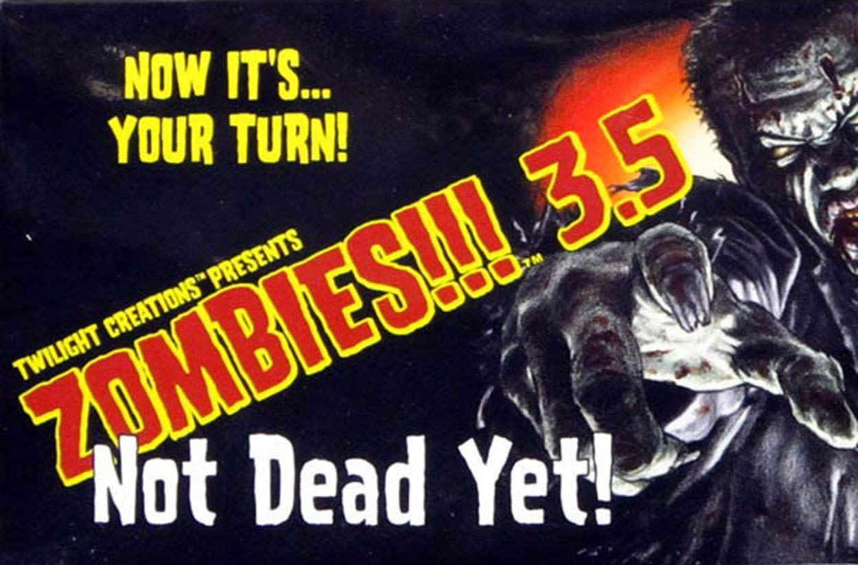 Zombies!!! 3.5:  Not Dead Yet | Kessel Run Games Inc. 