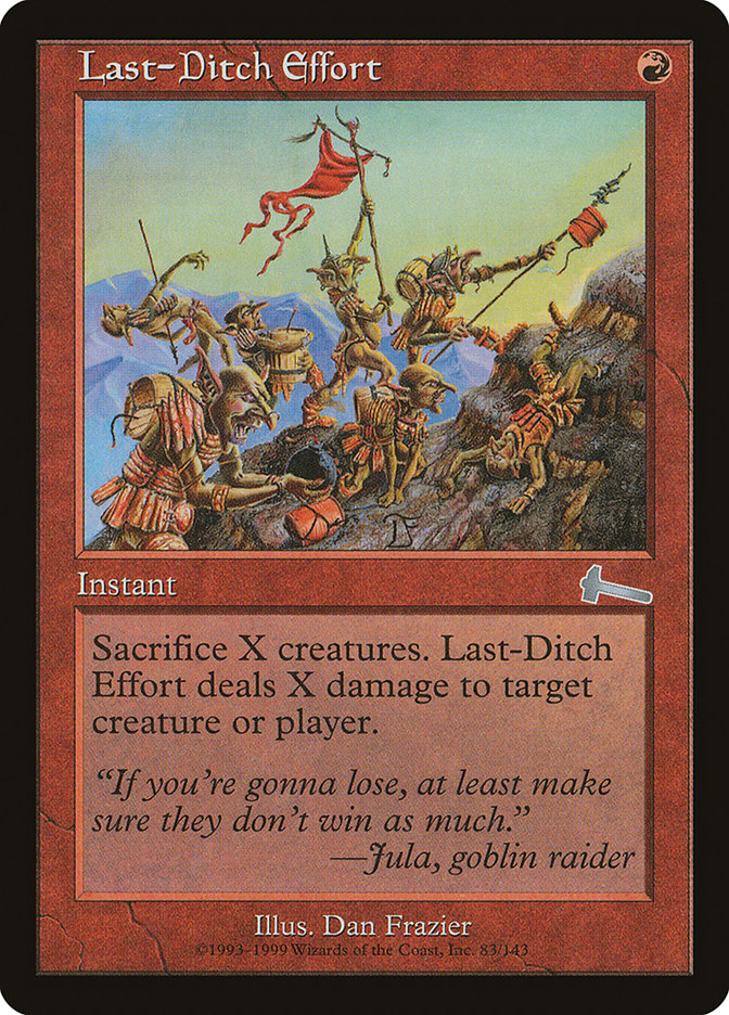 Last-Ditch Effort [Urza's Legacy] | Kessel Run Games Inc. 