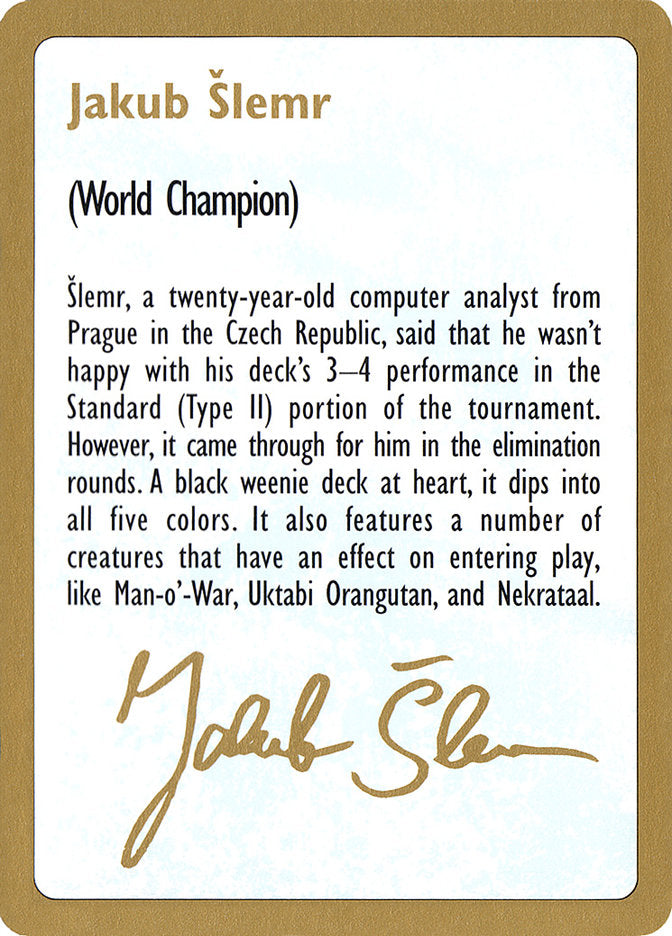 Jakub Slemr Bio [World Championship Decks 1997] | Kessel Run Games Inc. 
