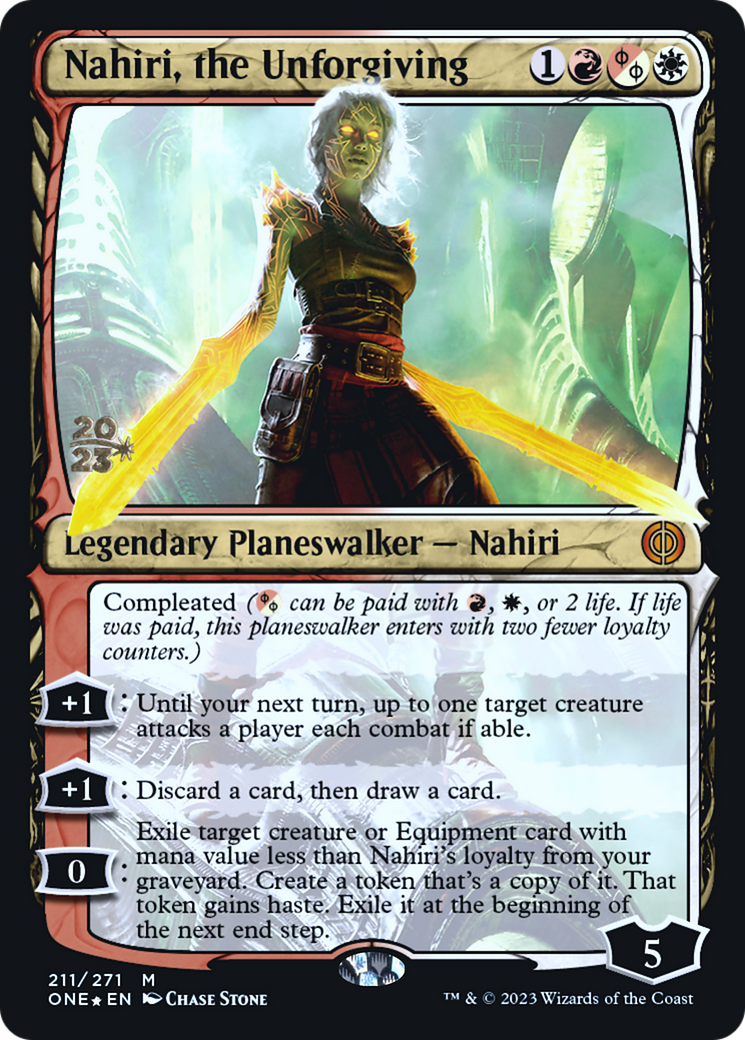 Nahiri, the Unforgiving [Phyrexia: All Will Be One Prerelease Promos] | Kessel Run Games Inc. 