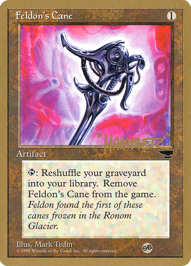 Feldon's Cane (Shawn "Hammer" Regnier) (SB) [Pro Tour Collector Set] | Kessel Run Games Inc. 