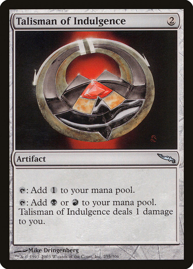 Talisman of Indulgence [Mirrodin] | Kessel Run Games Inc. 
