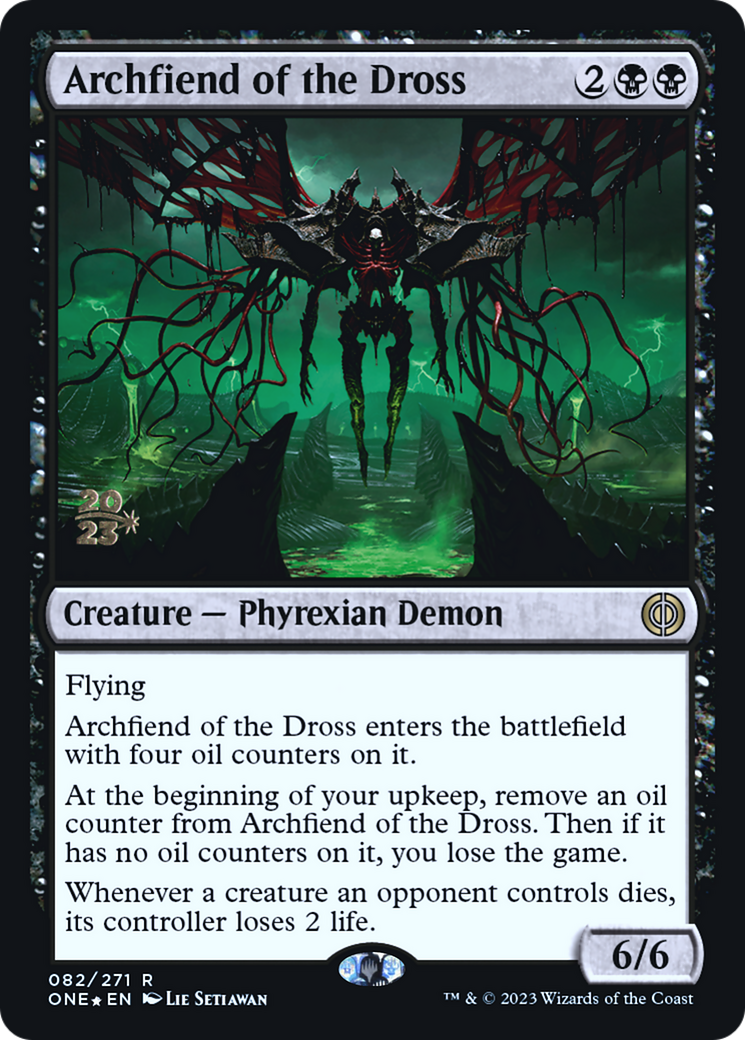 Archfiend of the Dross [Phyrexia: All Will Be One Prerelease Promos] | Kessel Run Games Inc. 