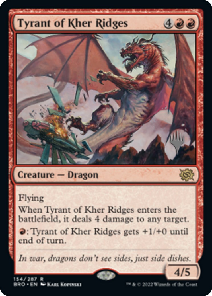 Tyrant of Kher Ridges (Promo Pack) [The Brothers' War Promos] | Kessel Run Games Inc. 