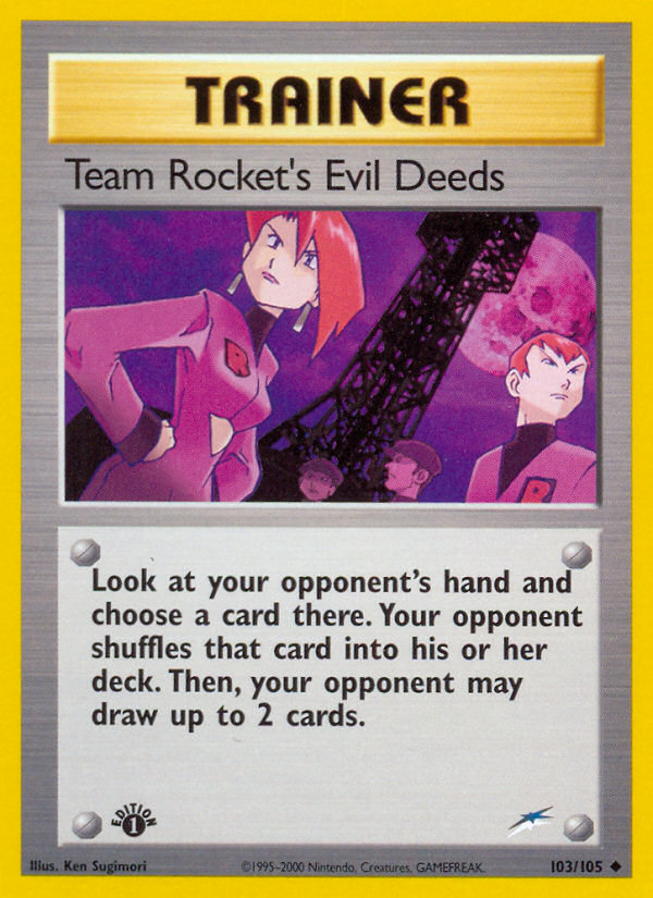 Team Rocket's Evil Deeds (103/105) [Neo Destiny 1st Edition] | Kessel Run Games Inc. 