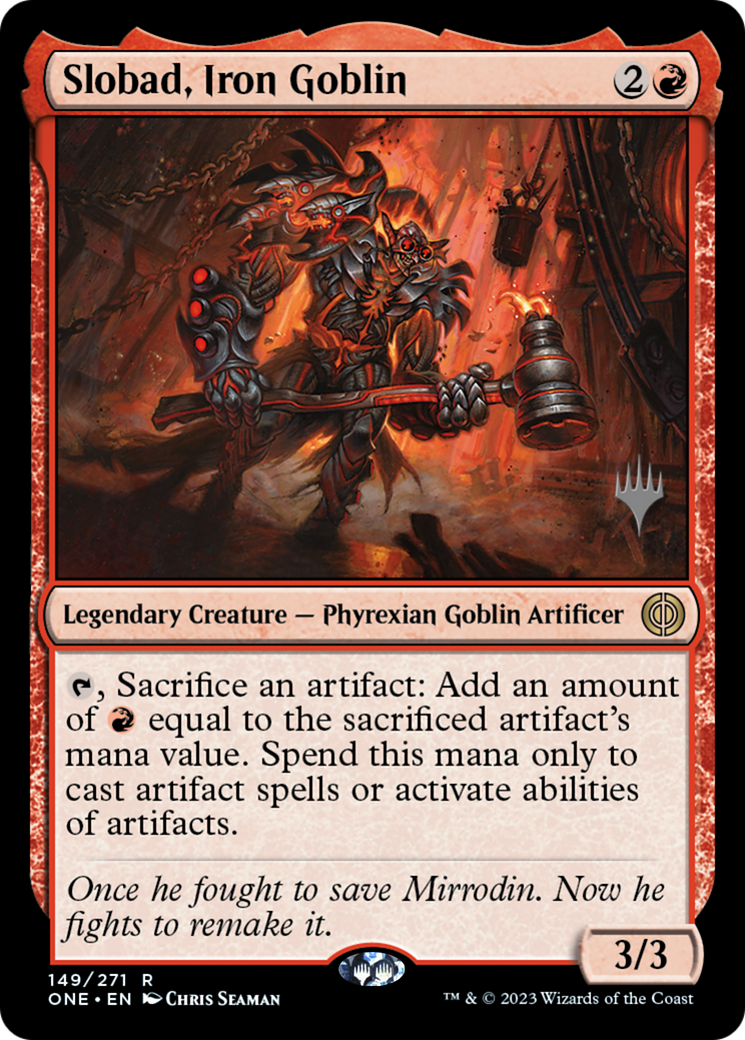 Slobad, Iron Goblin (Promo Pack) [Phyrexia: All Will Be One Promos] | Kessel Run Games Inc. 