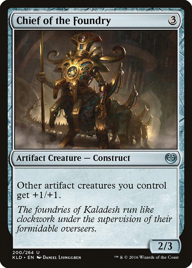 Chief of the Foundry [Kaladesh] | Kessel Run Games Inc. 