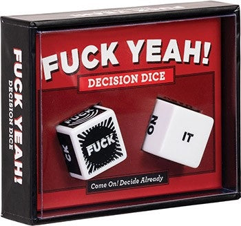 Fuck Yeah! Decision Dice | Kessel Run Games Inc. 