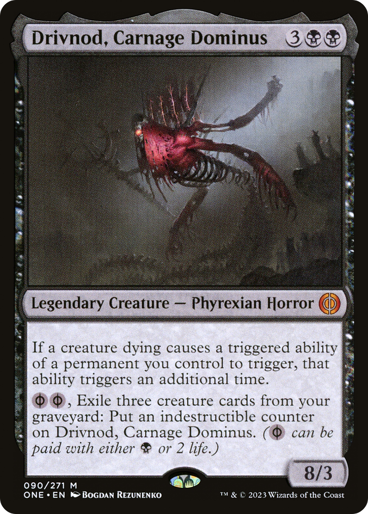Drivnod, Carnage Dominus [Phyrexia: All Will Be One] | Kessel Run Games Inc. 