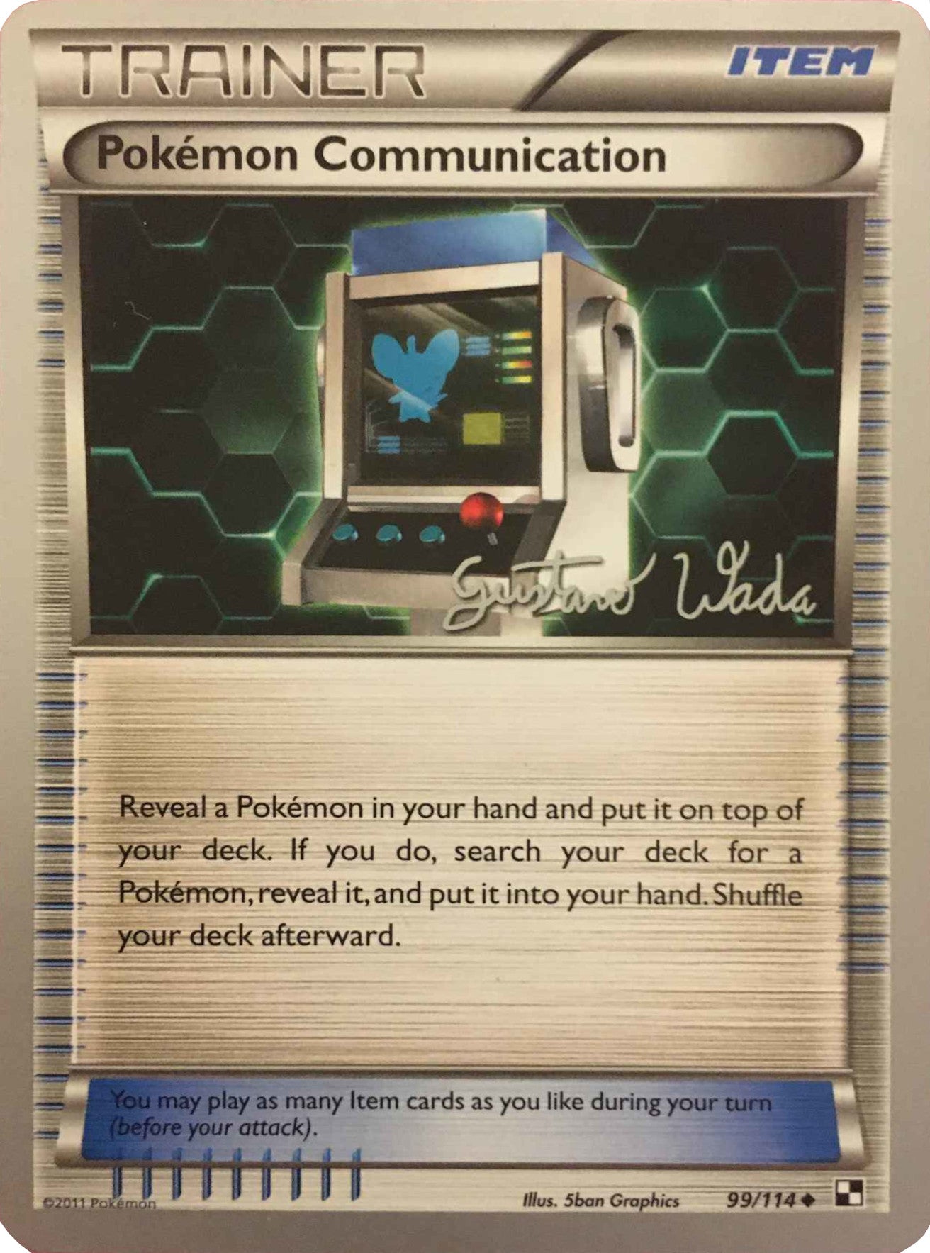 Pokemon Communication (99/114) (Megazone - Gustavo Wada) [World Championships 2011] | Kessel Run Games Inc. 