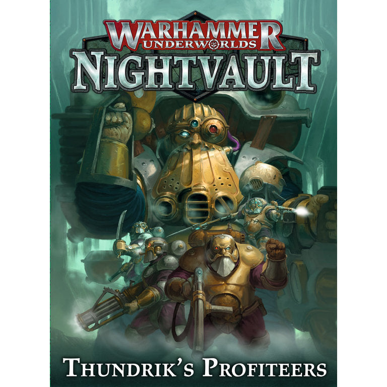 Warhammer Underworlds: Nightvault Thundrik's Profiteers | Kessel Run Games Inc. 