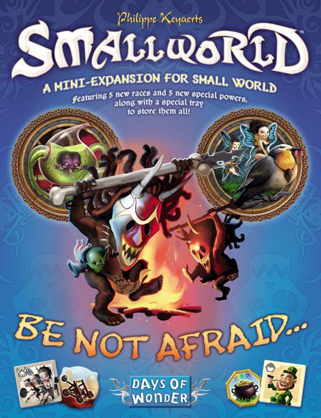 Small World: Be Not Afraid... | Kessel Run Games Inc. 